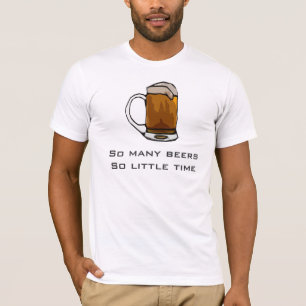 Camisetas de cerveza - Tantas Cervezas Tan Poco Ti