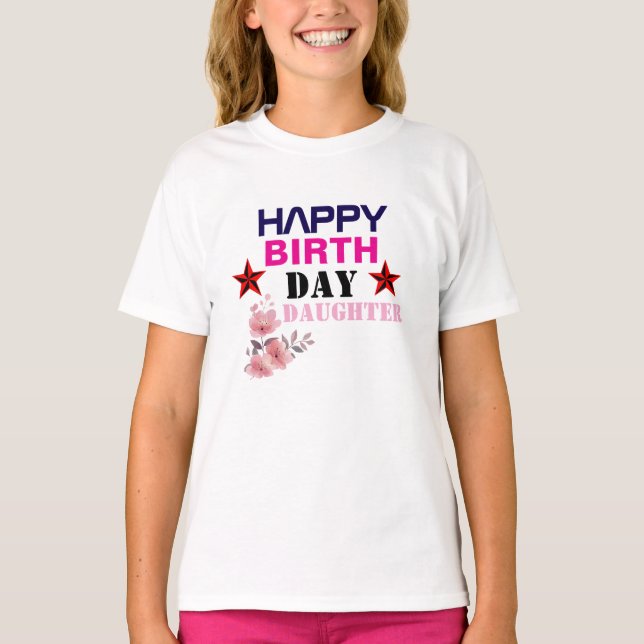 Camisetas de Chicas de la hija feliz día de nacimi (Anverso)