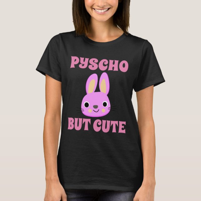 Camisetas de conejito lindo pero PSICÓPATA (Anverso)