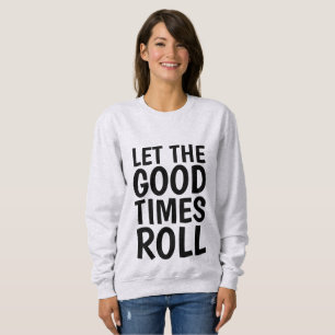 Camisetas de cumpleaños, DEJEN QUE LOS BUENOS TIEM