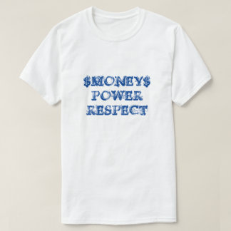 Camisetas de Dinero Poder Respeto