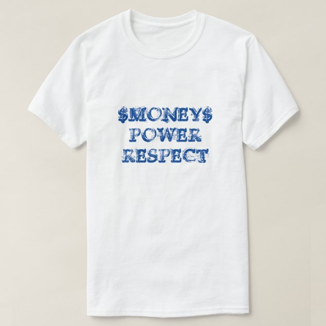 Camisetas de Dinero Poder Respeto (Diseño del anverso)