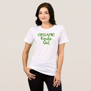 Camisetas de diversión orgánica de Kinda Gal