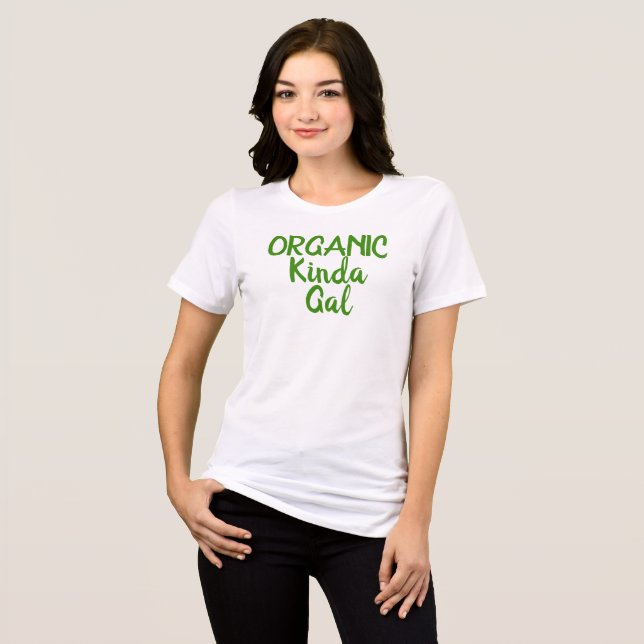 Camisetas de diversión orgánica de Kinda Gal (Anverso Completo)