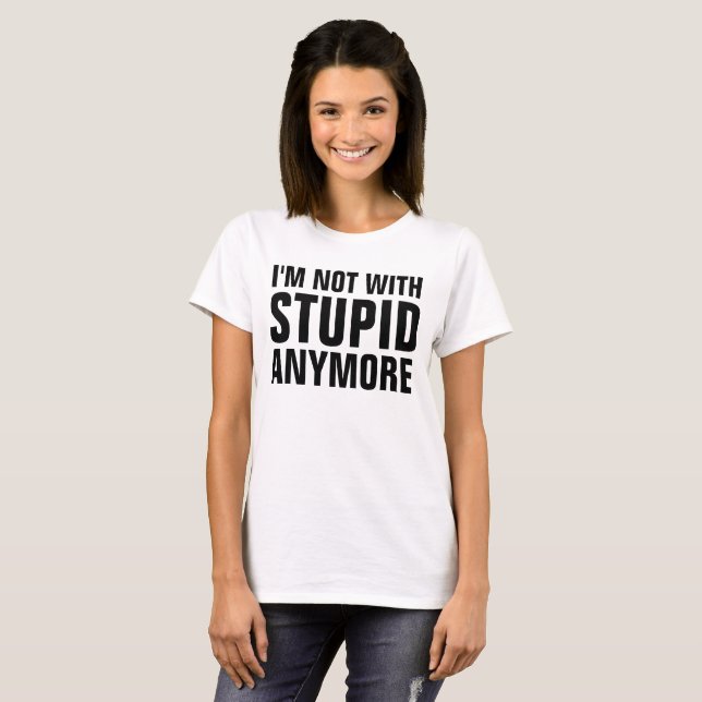 Camisetas de Divorcio para Romper, NO CON ESTÚPIDO (Anverso completo)