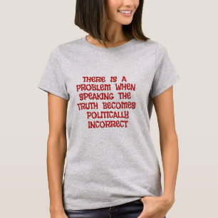 Camisetas de la verdad y la incorrección política