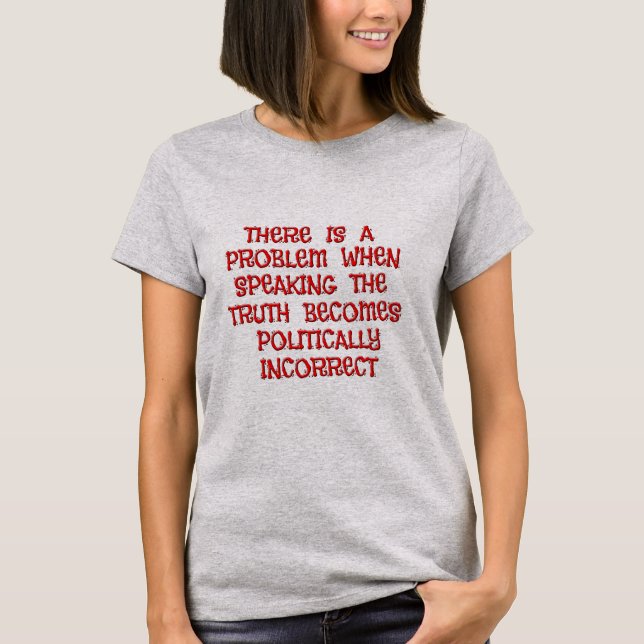 Camisetas de la verdad y la incorrección política (Anverso)
