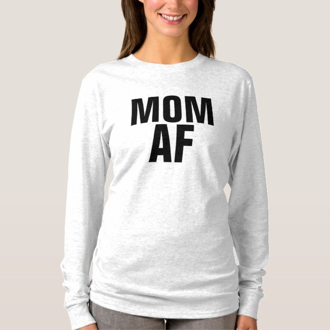 Camisetas de MOM AF Tees divertidos (Anverso)
