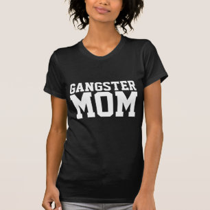 CAMISETAS DE MOM DE GANGSTER