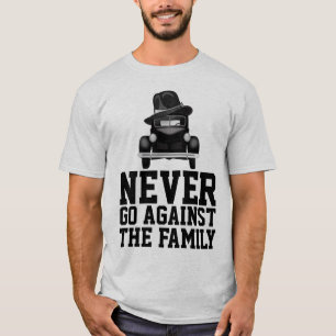 Camisetas de NEVER GO AGAINST THE FAMILY MAFIA