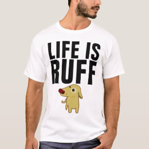 Camisetas de perro divertidas, LA VIDA ES RUFF