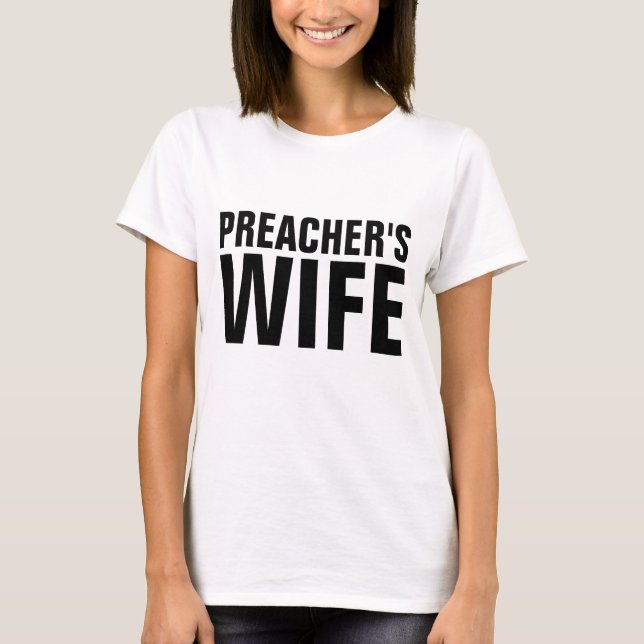 Camisetas de PREACHER's (Pastor) WIFE (Anverso)