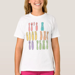 Camisetas de Terapia de Juego, Es un buen día para
