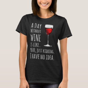 Camisetas De Vino Graciosas Al Día Sin Vino Es Com