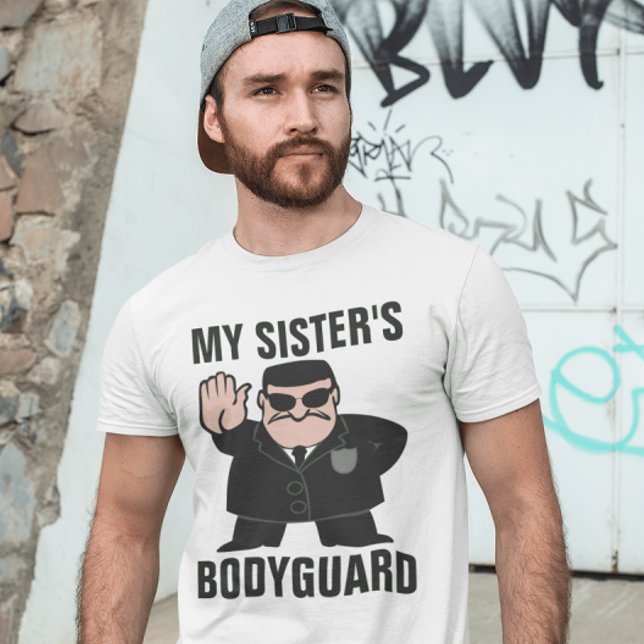 Camisetas del HERMANO DE MI HERMANA BODYGUARD (Subido por el creador)