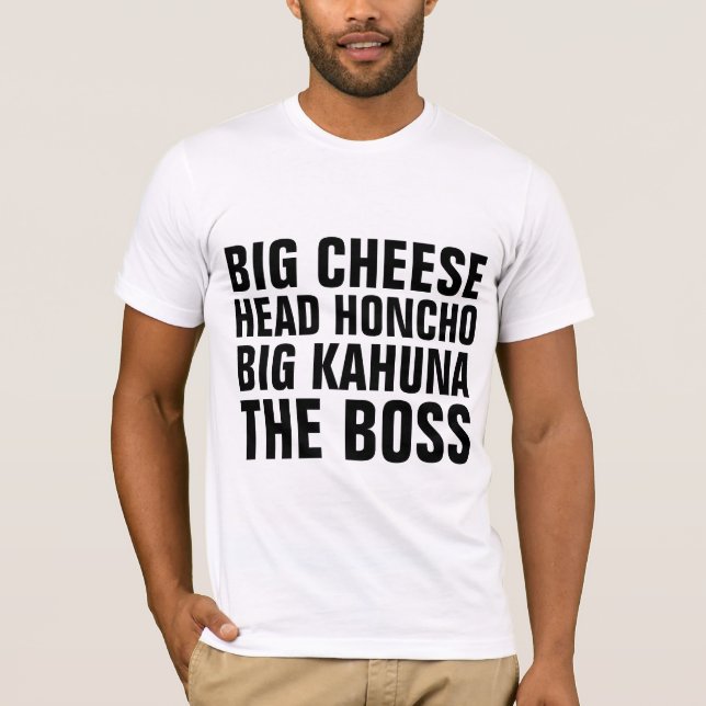 Camisetas divertidas BOSS, Head Honcho, Big Cheese (Anverso)