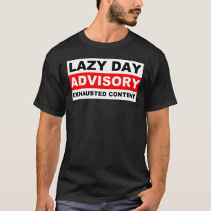 Camisetas Divertidas de Avisos para Días Perezosos