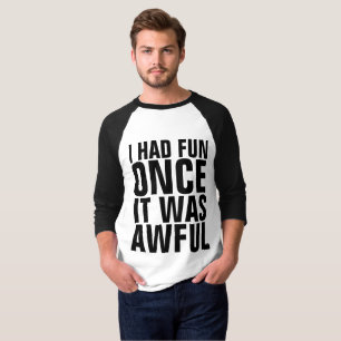 Camisetas divertidas, ME DIVERTÍ UNA VEZ QUE FUE T
