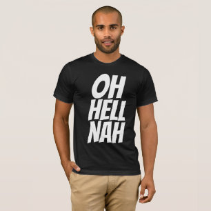 Camisetas divertidas para hombres, OH HELL NAH