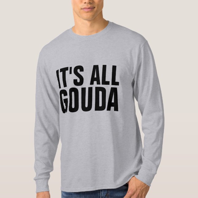Camisetas GOUDA CHEESE (Anverso)