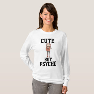Camisetas graciosas de las Damas CUTE PERO PSYCHO