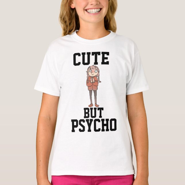 Camisetas graciosas de los Chicas CUTE PERO PSYCHO (Anverso)