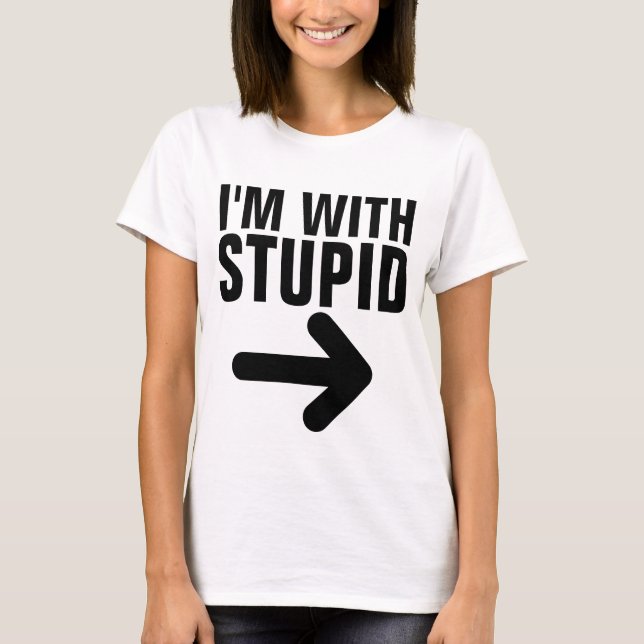CAMISetas I'm WITH STUPID (Anverso)