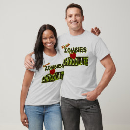 Camisetas Incluso los Zombies Aman el Chocolate