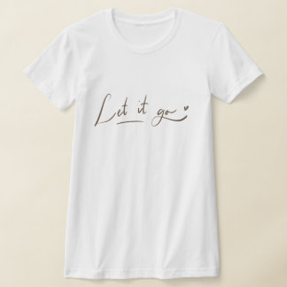 Camisetas Let it Go | Cita de Caligrafía