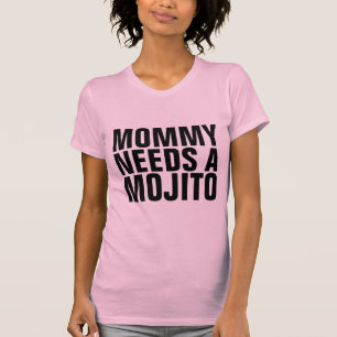 Camisetas MOJITO, MOMMY NECESITA UN MOJITO