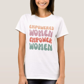 Camisetas "Mujeres empoderadas empoderan a las muj