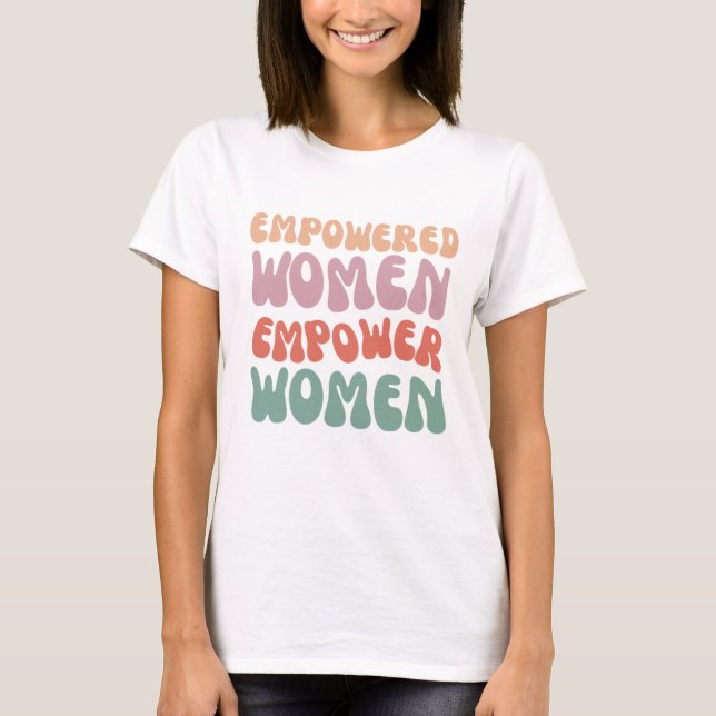 Camisetas "Mujeres empoderadas empoderan a las muj (Anverso)