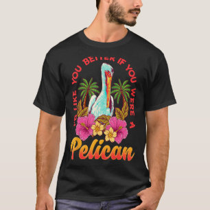Camisetas pelícanas divertidas para mujeres Chicas