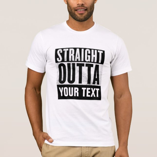 Camisetas PERSONALIZARES STRAIGHT OUTTA (Anverso)