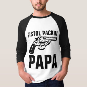 Camisetas "PISTOL PACKIN" DE DAD GUN