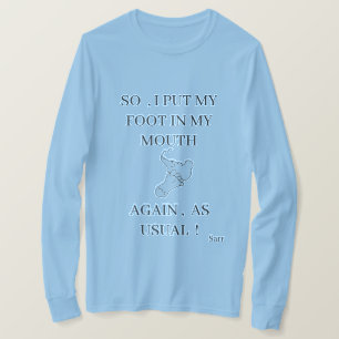 Camisetas que son divertidas : Pie en la boca