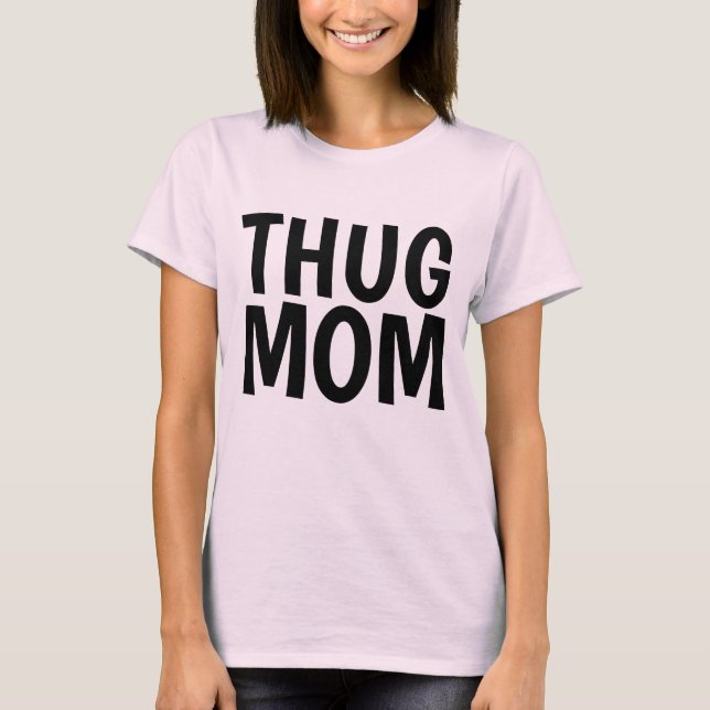 Camisetas THUG MOM (Anverso)
