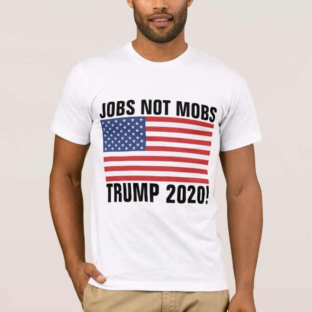 CAMISETAS TRUMP 2020, TRABAJOS NO MOBS (Anverso)