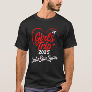 Camisetas Viaje de Chicas Cabo San Lucas 2025 Fin 