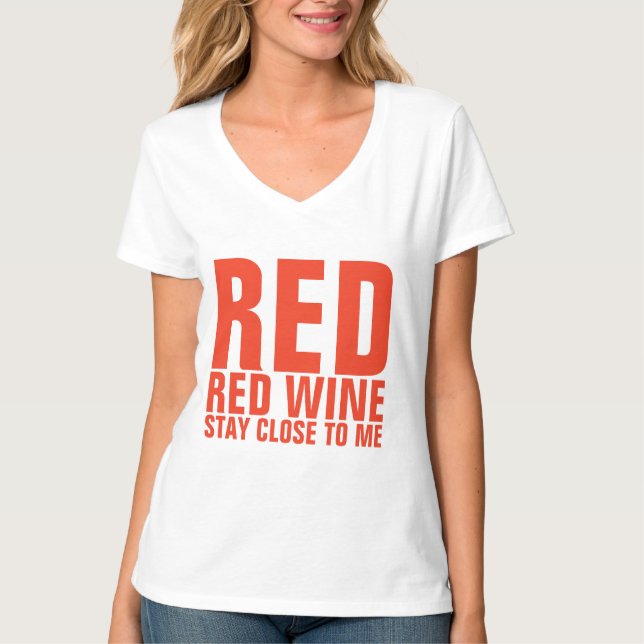 Camisetas VINO TINTO QUÉDATE CERCA DE MÍ (Anverso)