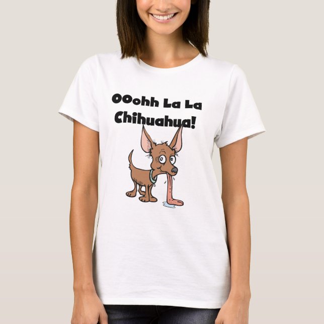 Camisetas y regalos de la chihuahua del La del La (Anverso)