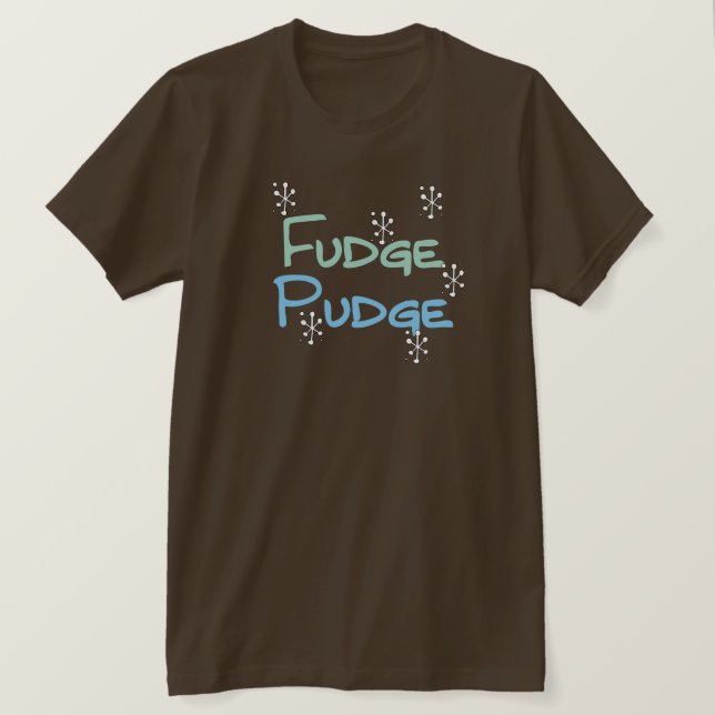 Camisetas y regalos de vacaciones de Fudge Pudge (Anverso del diseño)