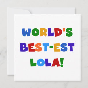 Camisetas y regalos del Mejor-est Lola del mundo