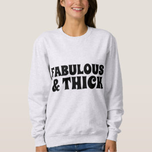 Camisetas y sudaderas FABULOUS y THICK
