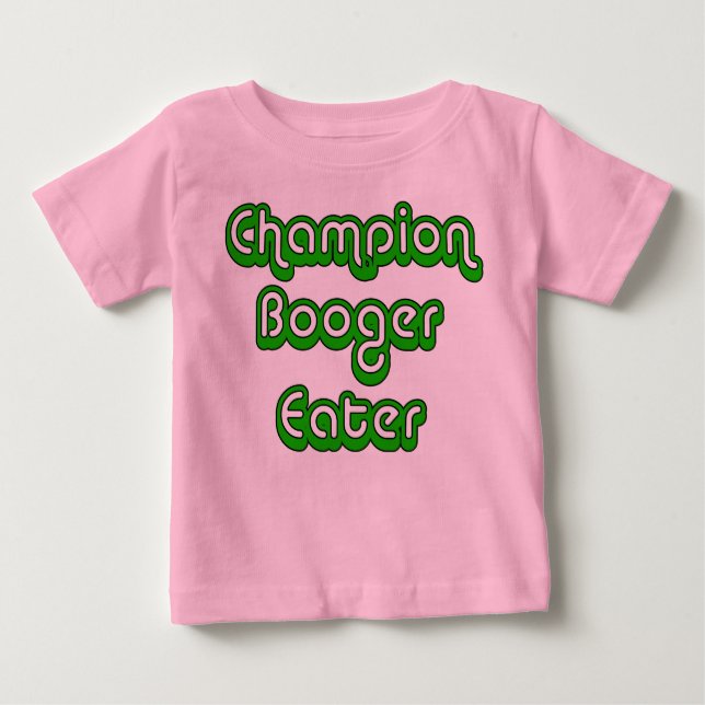 Campeón Booger come bebe bebé bebé camiseta infant (Anverso)