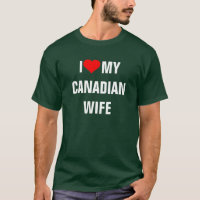 Canadá: Amo la camiseta de mi esposa canadiense