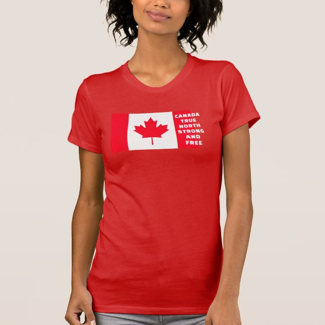 Canadá Verdadero Camiseta Libre Y Fuerte Del Norte (Anverso)