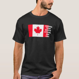 Canadá Verdadero Camiseta Libre Y Fuerte Del Norte
