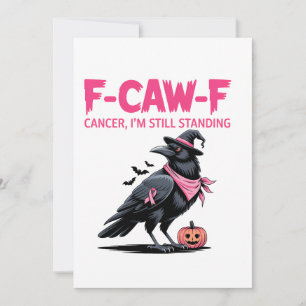 Cáncer de F-Caw-F que aún estoy de pie con cáncer