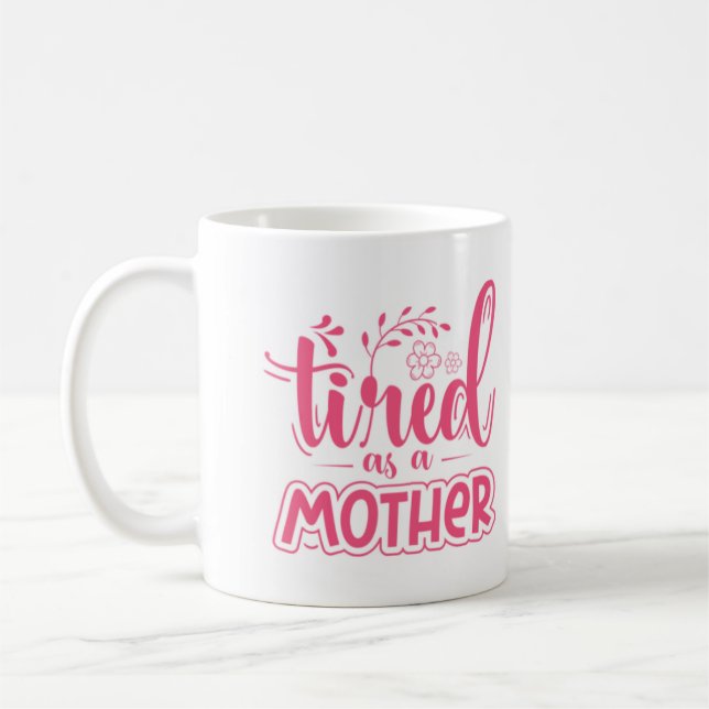 Cansado como madre graciosa taza de café para mamá (Izquierda)